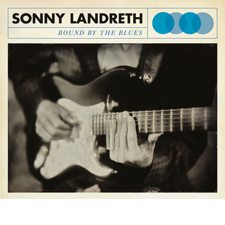 Sonny Landreth Bound By The Blues