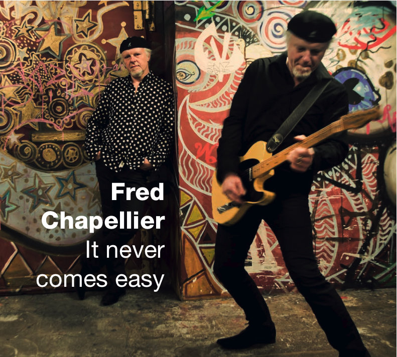 Fred Chapellier - It Never Comes Easy