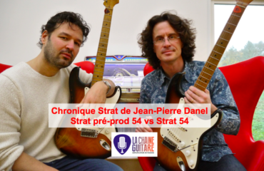 Chronique Strat @JeanPierreDanel - Strat pré-prod 1954 versus Strat 1954