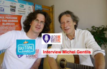 Interview Michel Gentils au Festival Guitare Issoudun