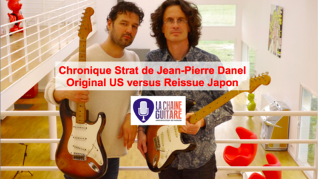 Chronique Strat de @JeanPierreDanel - Original USA versus Strat Reissue Japon