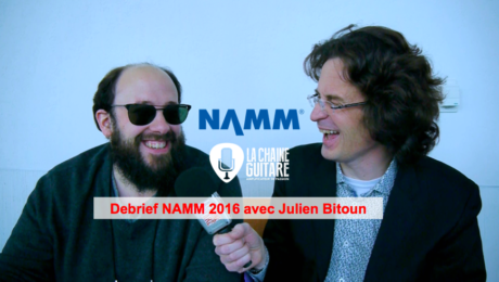 Debrief NAMM 2016 avec Julien Bitoun
