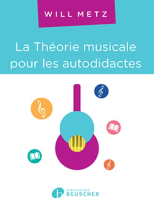 Interview Will Metz - Auteur de "La théorie musicale pour les autodidactes"