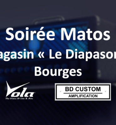 Soirée Matos 31/01/20 - Vola Guitar / BD Custom Amplification au magasin Le Diapason de Bourges